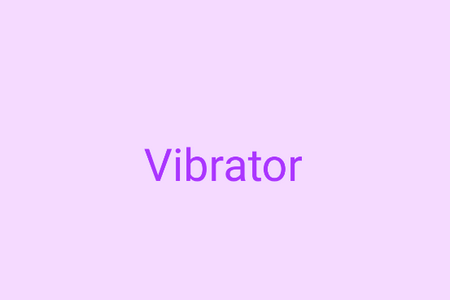 Vibrator